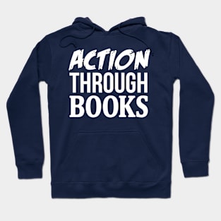 Action Through Books Hoodie